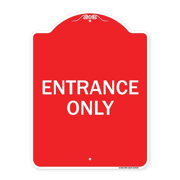 Designer Series Parking Lot Entrance Only, Red & White Aluminum Sign, 18" x 24", RW-1824-23425